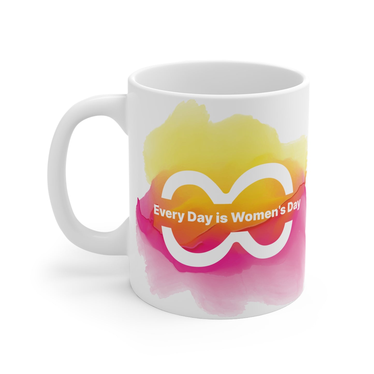 Every Day is Women’s Day Colorful Mug – 11oz Inspirational Gift for Women