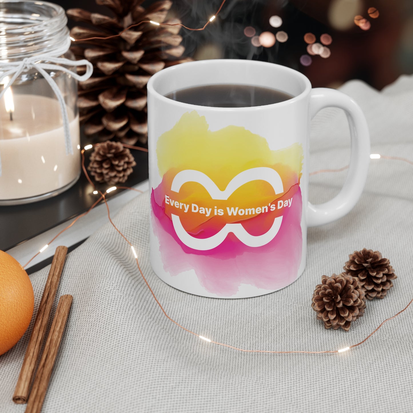 Every Day is Women’s Day Colorful Mug – 11oz Inspirational Gift for Women