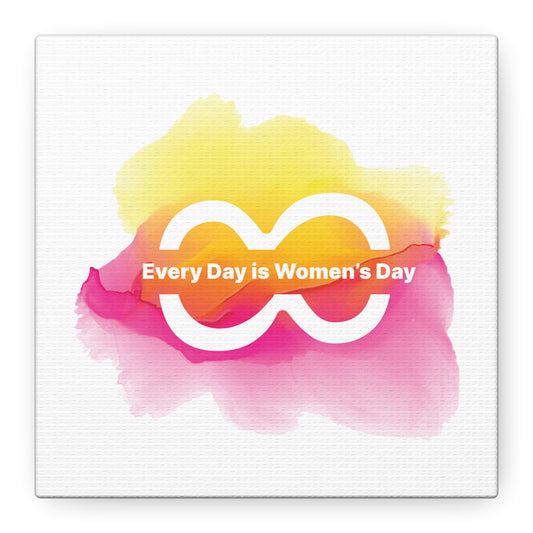 Empowering Women's Day Canvas Art - Every Day is Women's Day - Colorful Wall Decor