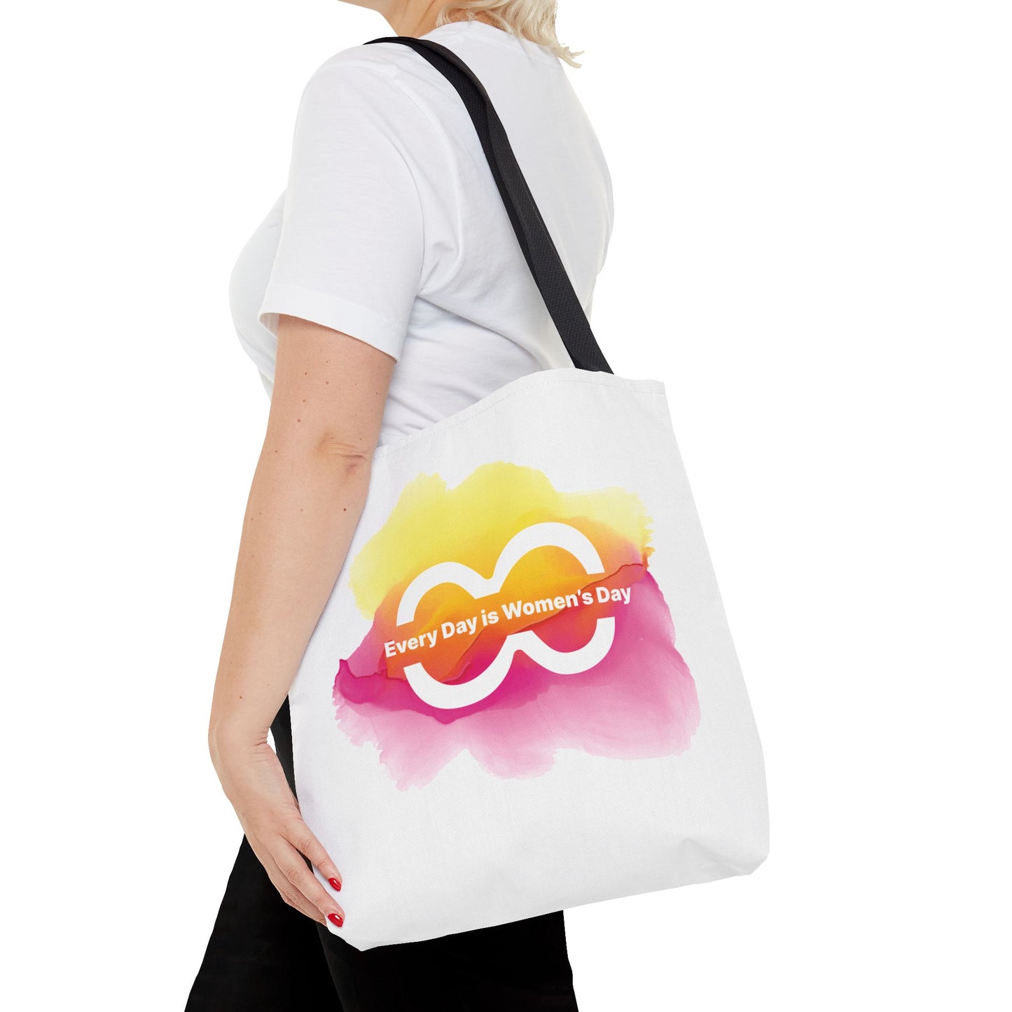 Every Day Is Women’s Day - Empowerment Tote Bag