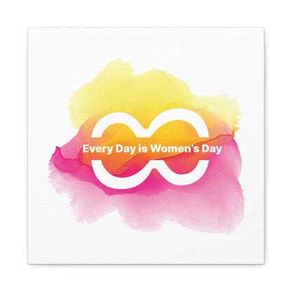 Empowering Women's Day Canvas Art - Every Day is Women's Day - Colorful Wall Decor